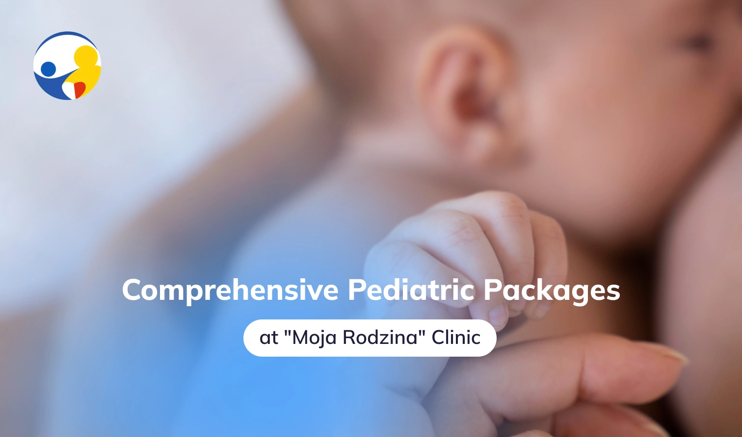 Medical Packages for Children at the „Moja Rodzina” Clinic