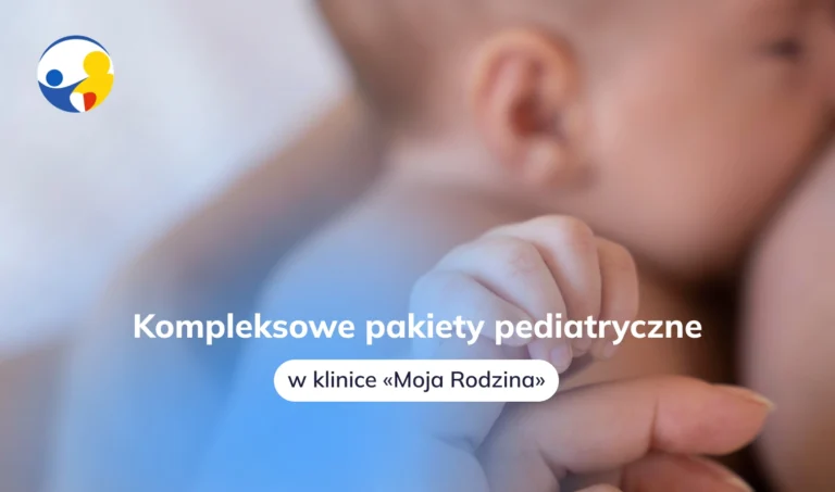 Pakiety medyczne dla dzieci w klinice „Moja Rodzina”