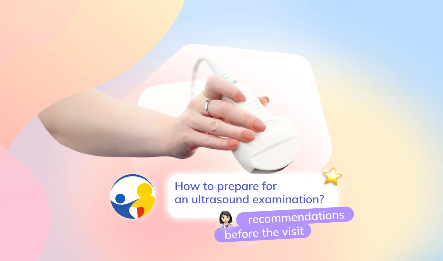 How to Prepare for an Ultrasound Examination Recommendations from Our Ultrasound Specialist