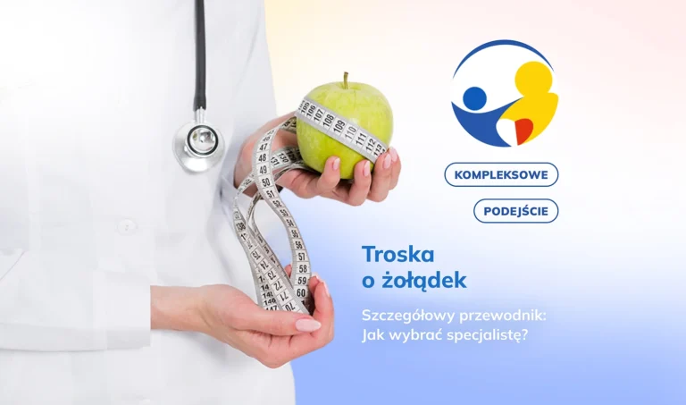 Kompleksowa opieka nad żołądkiem i trawieniem gastrolog, dietetyk, psychodietetyk — w jednej klinice