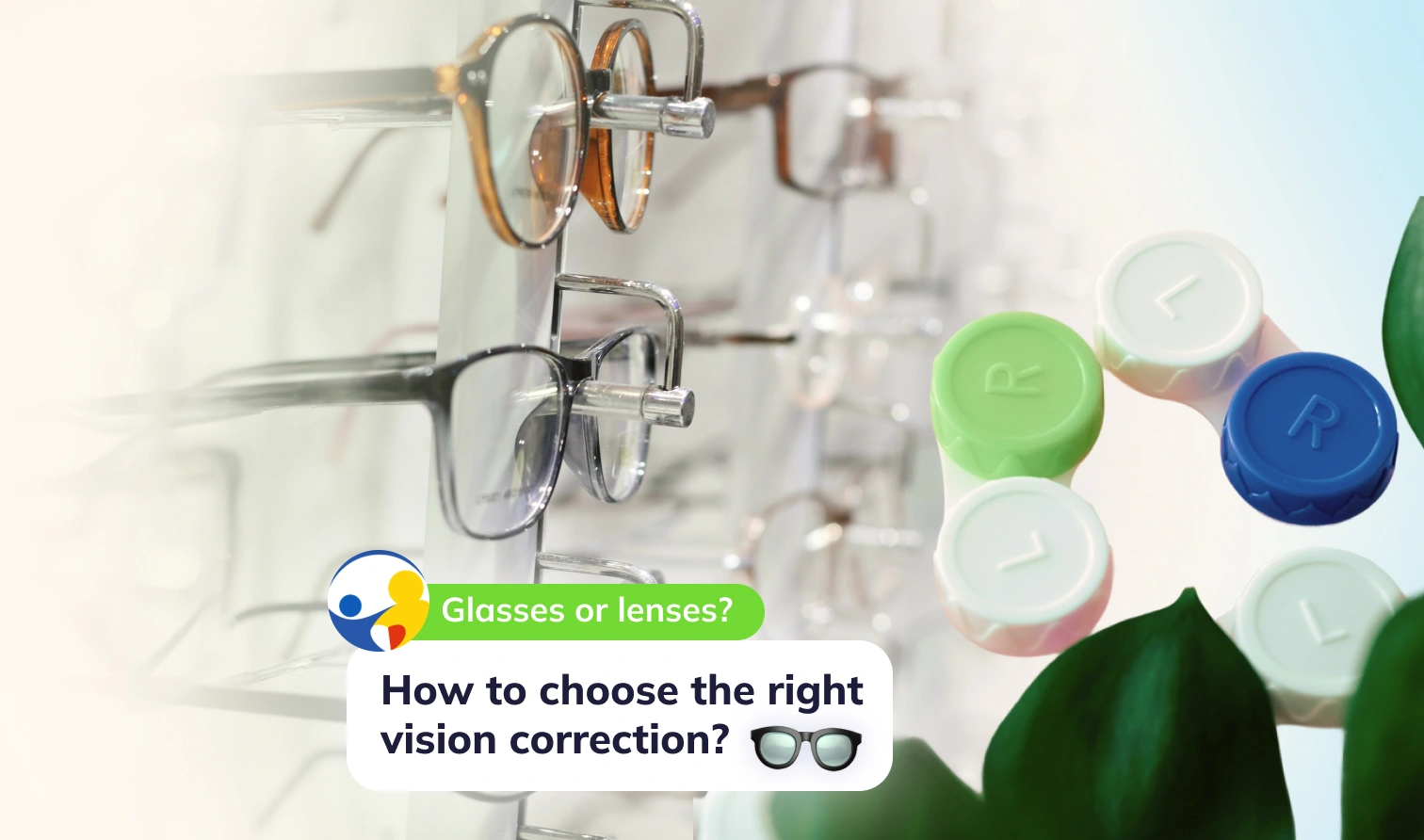 Glasses or Contact Lenses? How to Choose the Right Vision Correction