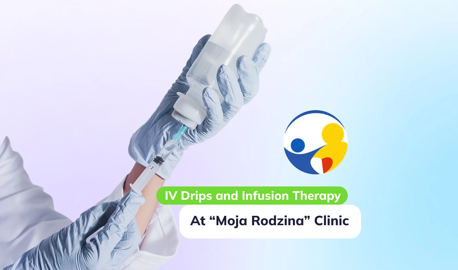 IV Drips and Infusion Therapy at Moja Rodzina Clinic