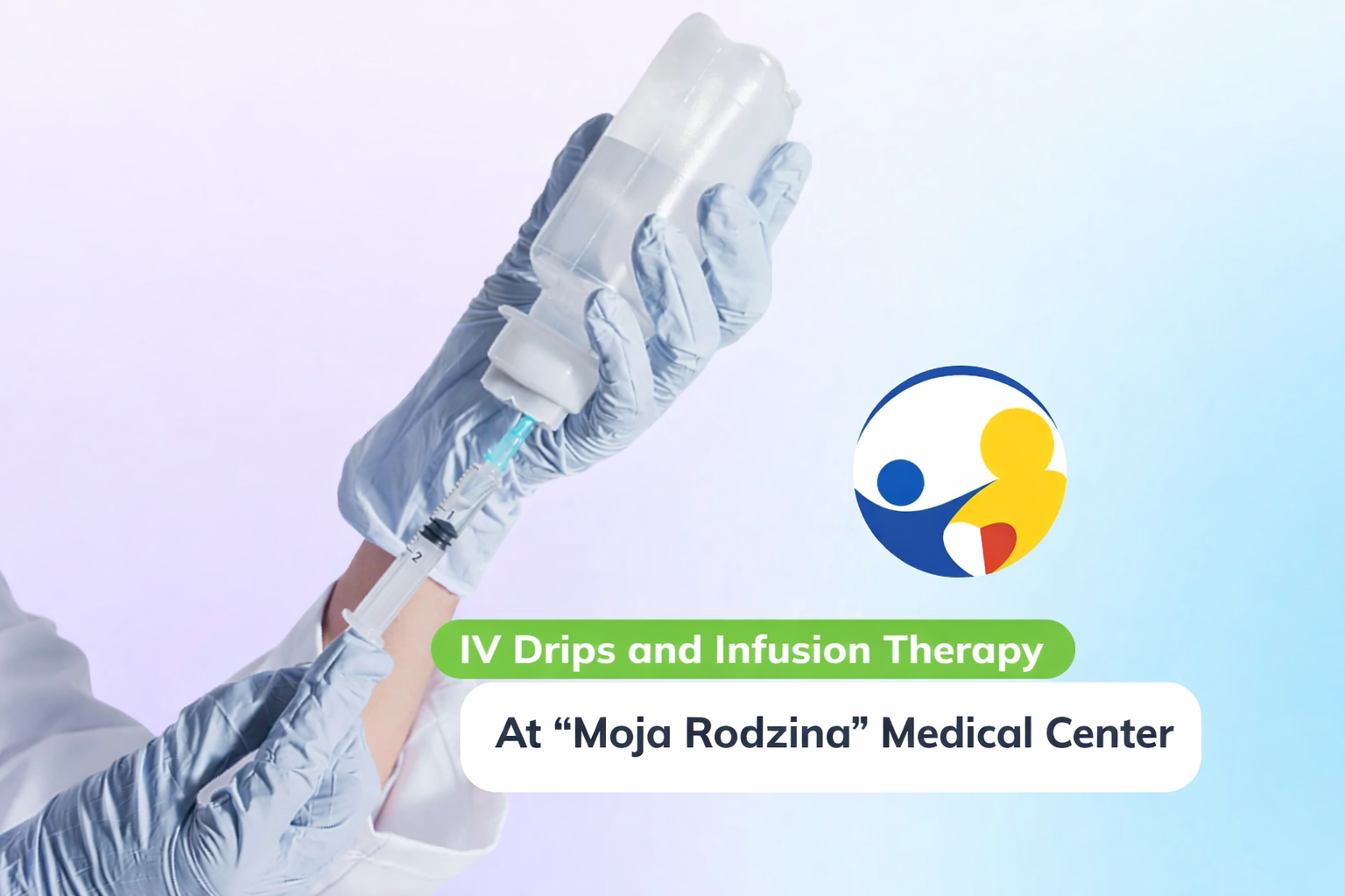 IV Drips and Infusion Therapy at Moja Rodzina Medical Center